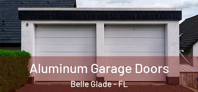  Aluminum Garage Doors Belle Glade - FL