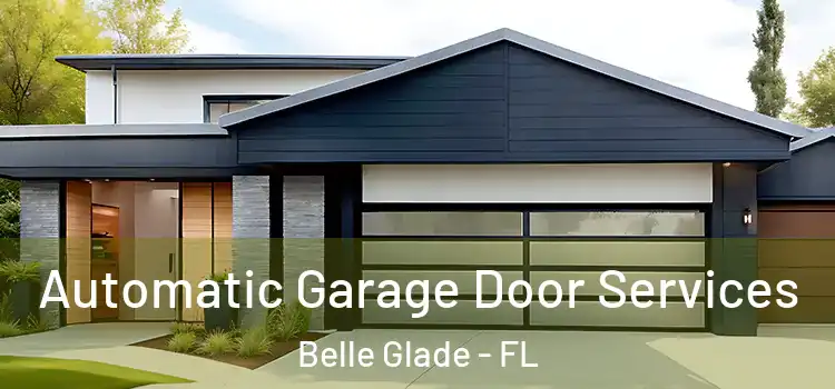  Automatic Garage Door Services Belle Glade - FL