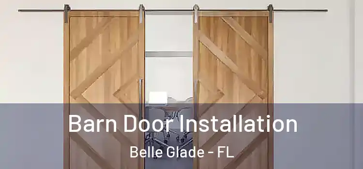  Barn Door Installation Belle Glade - FL
