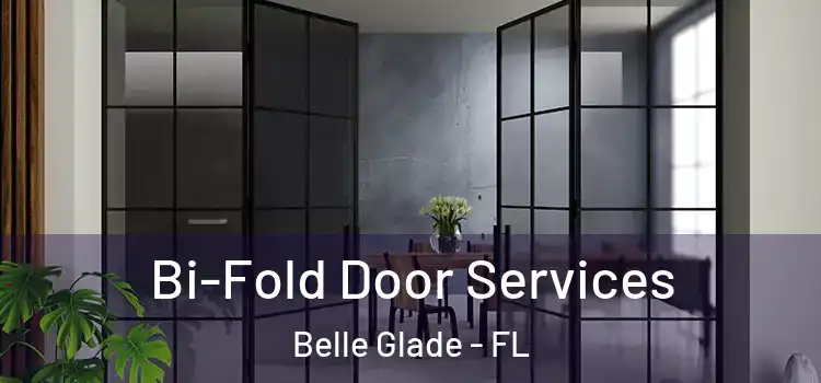 Bi-Fold Door Services Belle Glade - FL
