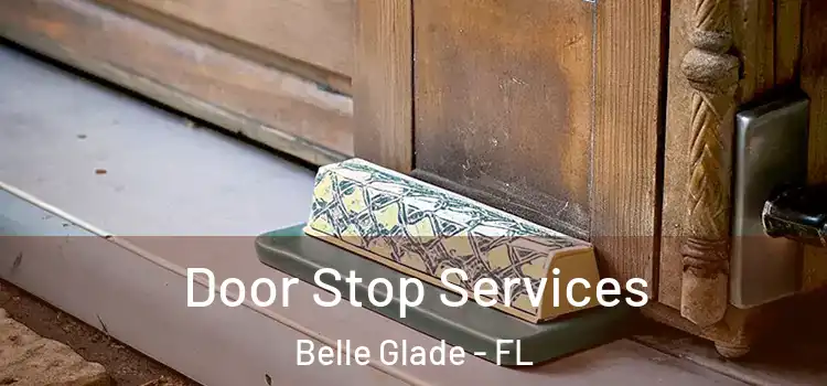 Door Stop Services Belle Glade - FL
