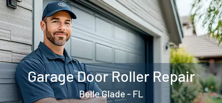  Garage Door Roller Repair Belle Glade - FL
