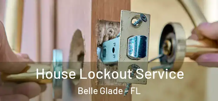 House Lockout Service Belle Glade - FL