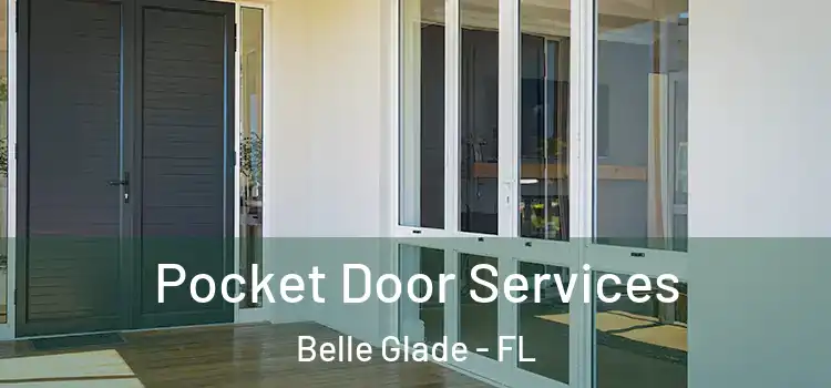  Pocket Door Services Belle Glade - FL
