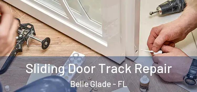 Sliding Door Track Repair Belle Glade - FL